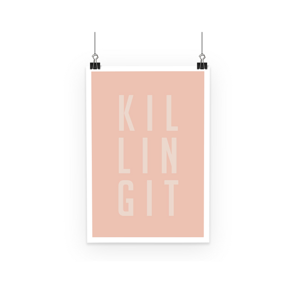 Killing It by LuluBee + Kewi Blush Poster - LuluBee+Kewi
