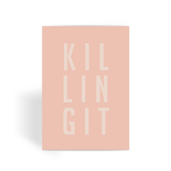 Killing It by LuluBee + Kewi Blush Greeting Card - LuluBee+Kewi 