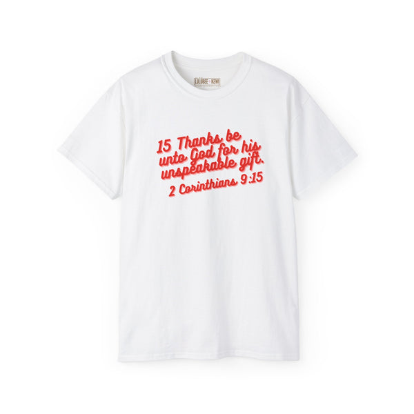 Tee 2 Corinthians 9:15 Thanks Unisex Ultra Cotton Tee