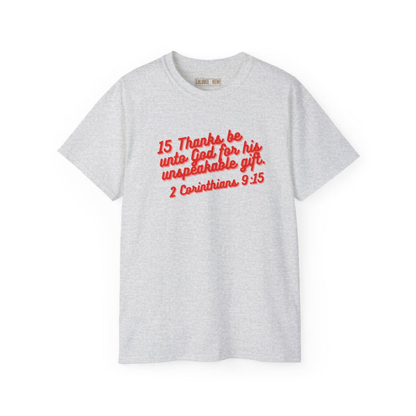 Tee 2 Corinthians 9:15 Thanks Unisex Ultra Cotton Tee